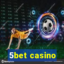 5bet casino